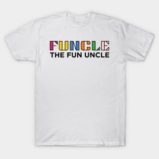 Funcle - The Fun Uncle T-Shirt